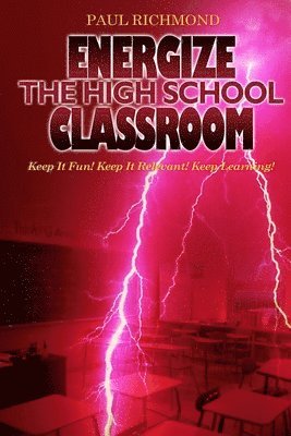 bokomslag Energize The High School Classroom