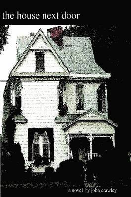 John Crawley - House Next Door, Häftad