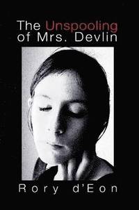 bokomslag The Unspooling of Mrs. Devlin