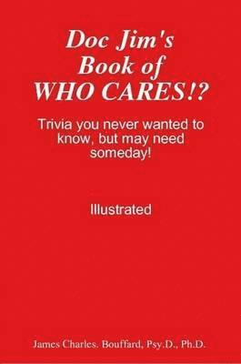 bokomslag Doc Jim's Book of WHO CARES!?