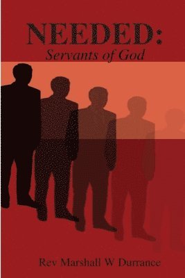 bokomslag NEEDED: Servants of God