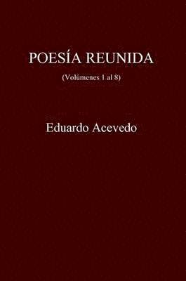 Eduardo Acevedo - POESAiA REUNIDA, Häftad. Tillgänglighet: Lägg i varukorg
