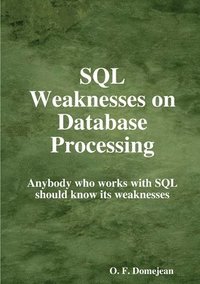 bokomslag SQL Weaknesses on Database Processing