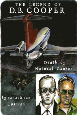 Legend of D. B. Cooper - Death by Natural Causes