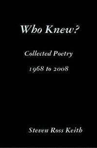 bokomslag Who Knew? Collected Poetry 1968 to 2008