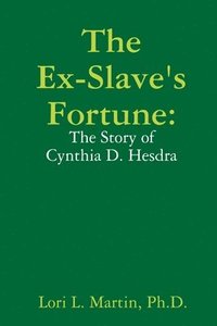 bokomslag The Ex-Slave's Fortune