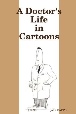 bokomslag A Doctor's Life in Cartoons