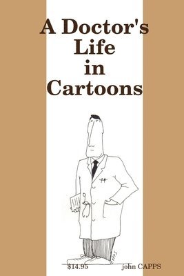 A Doctor's Life in Cartoons 1