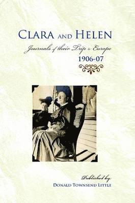 Clara & Helen, Journals of Their Trip to Europe, 1906-07 1