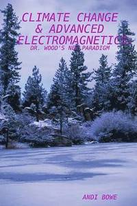 bokomslag Climate Change & Advanced Electromagnetics