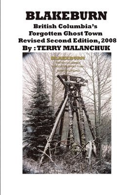 bokomslag Blakeburn-British Columbia's Forgotten Ghost Town-Revised Second Edition