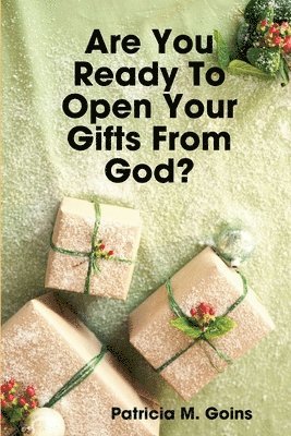 bokomslag Are You Ready To Open Your Gifts From God?