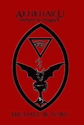 Michael Ford - AKHKHARU - Vampyre Magick, Inbunden