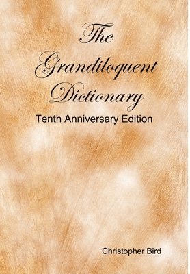 The Grandiloquent Dictionary - Tenth Anniversary Edition 1