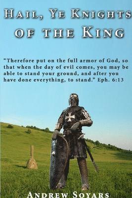 Hail, Ye Knights of the King