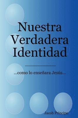 Nuestra Verdadera Identidad 1