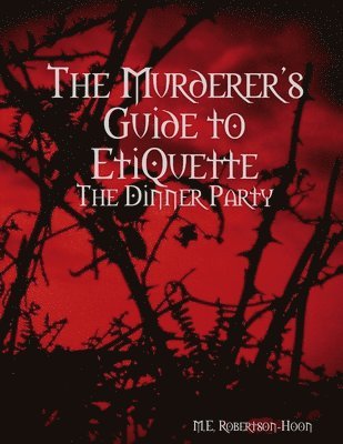 bokomslag The Murderers' Guide to Etiquette: The Dinner Party