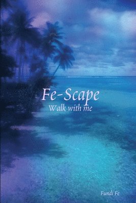 Fundi Fe, Felecia Hullett - Fe-Scape, Häftad