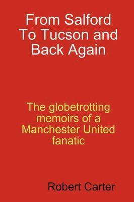 From Salford to Tucson and Back Again 1