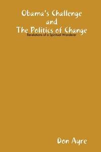 bokomslag Obama's Challenge and the Politics of Change