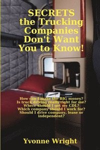 bokomslag Secrets the Trucking Companies Don't Want You to Know!