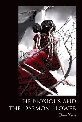bokomslag Noxious and the Daemon Flower