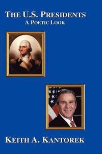 bokomslag The U.S. Presidents: A Poetic Look