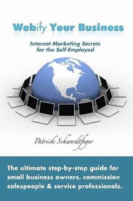 bokomslag Webify Your Business, Internet Marketing Secrets for the Self-Employed