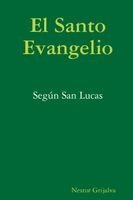 Nestor Grijalva - Santo Evangelio Según San Lucas, Häftad