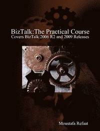 bokomslag BizTalk: The Practical Course