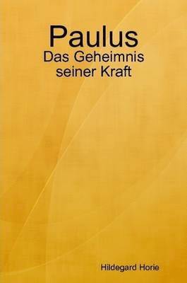 bokomslag Paulus: Das Geheimnis Seiner Kraft