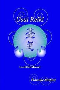 bokomslag Usui Reiki Level One Manual