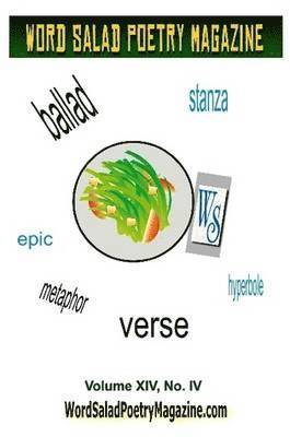 Bruce Whealton - Word Salad Poetry Magazine - Volume XIV, No IV, Häftad