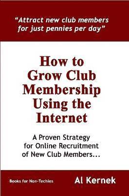bokomslag How to Grow Club Membership Using the Internet