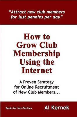 bokomslag How to Grow Club Membership Using the Internet