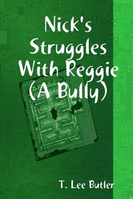 bokomslag Nick's Struggles With Reggie (A Bully)