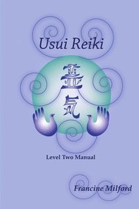 bokomslag Usui Reiki Level Two Manual