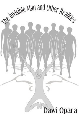 Dawi Opara - Invisible Man and Other Realities, Häftad