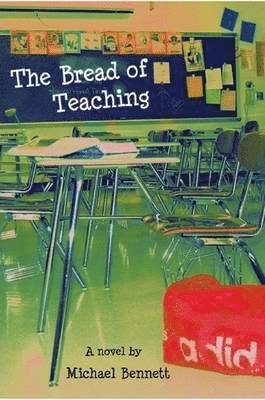 Michael Bennett - Bread of Teaching, Häftad. Tillgänglighet: Lägg i varukorg