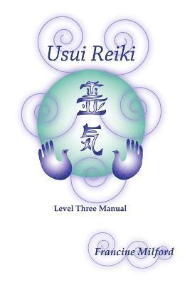 Usui Reiki Level Three Manual 1