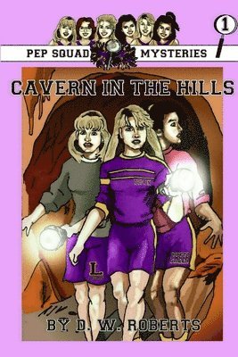 bokomslag Pep Squad Mysteries Book 1: Cavern in the Hills