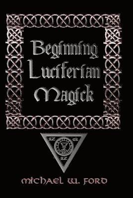 Beginning Luciferian Magick