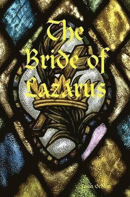 Jason Gehlert - Bride of Lazarus, Häftad