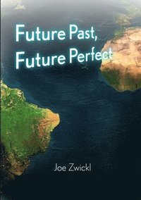 bokomslag Future Past, Future Perfect