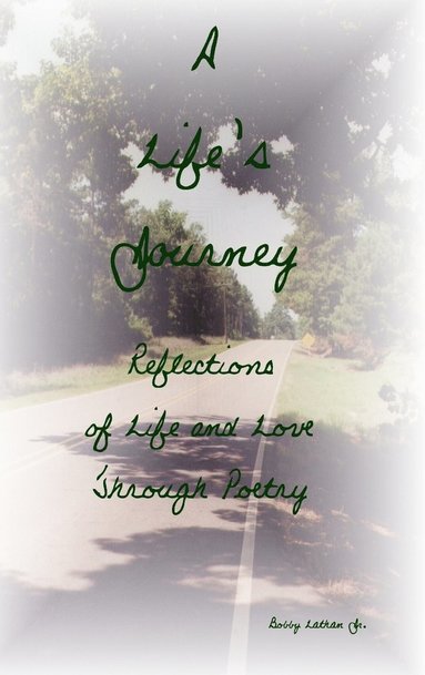 bokomslag Life's Journey: Reflections of Life and Love Through Poetry