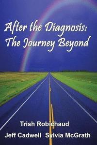 bokomslag After The Diagnosis: The Journey Beyond