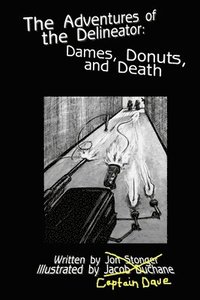 bokomslag Adventures of the Delineator: Dames, Donuts and Death