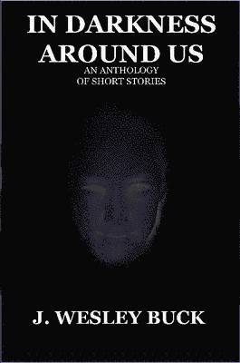 In Darkness Around Us