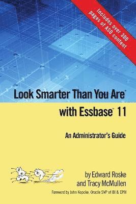 bokomslag Look Smarter Than You Are with Essbase 11: An Administrator's Guide