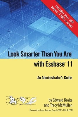 bokomslag Look Smarter Than You Are with Essbase 11: An Administrator's Guide